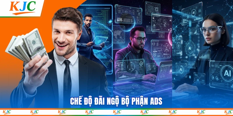 Chế độ đãi ngộ Bộ phận ADS