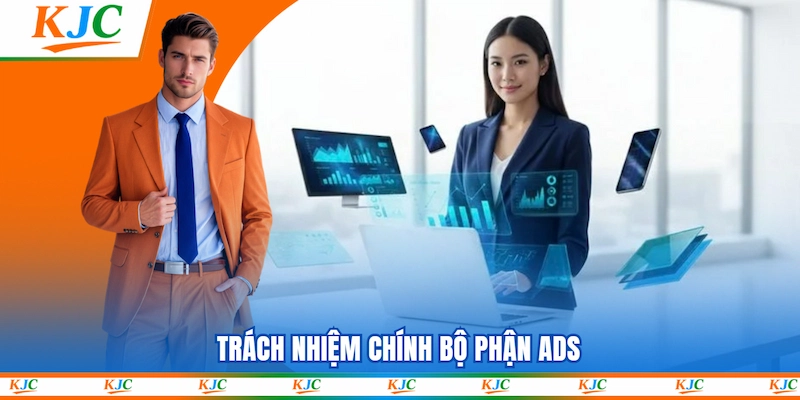 Trách nhiệm chính Bộ phận ADS
