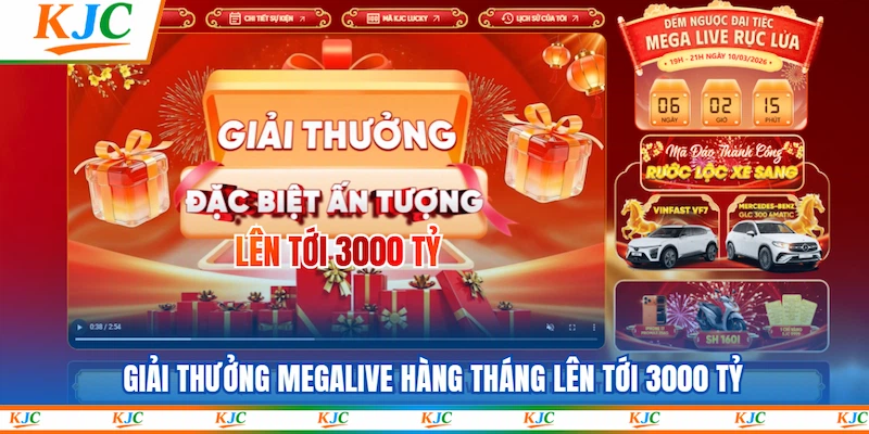 Giải thưởng Megalive hàng tháng lên tới 3000 tỷ