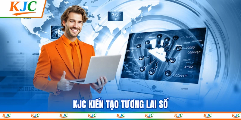 KJC kiến tạo tương lai số