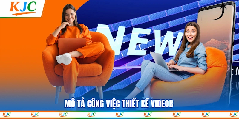 Mô tả công việc Thiết kế Video