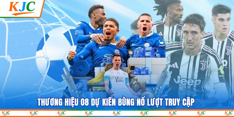 Thương hiệu O8 dự kiến bùng nổ lượt truy cập