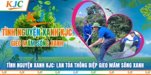 Tình Nguyện Xanh KJC