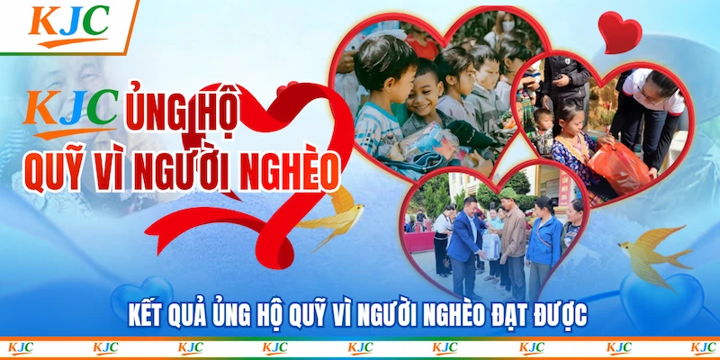 Kết quả Ủng hộ quỹ vì người nghèo đạt được